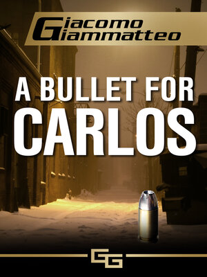 cover image of A Bullet For Carlos: Blood Flows South, Book 1